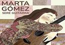 Marta Gómez llega a Rosario para presentar su disco, “Seré guitarra”