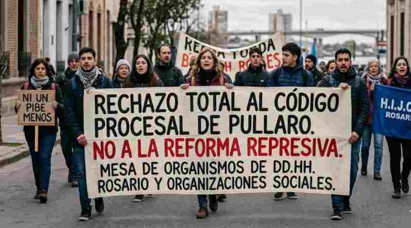 Fuertes críticas de organismos de DD.HH. y movimientos sociales al nuevo Código Procesal de Pullaro: “Nos retrotrae a épocas de terrorismo de Estado”