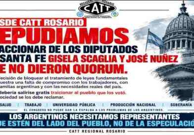 Fuerte repudio de la CATT a Scaglia y Núñez por no bajar al recinto: “traicionaron al pueblo que los votó”